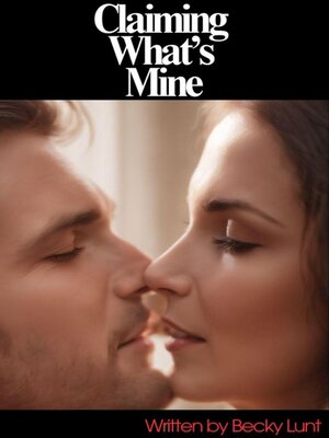 cover image of Claiming What's Mine